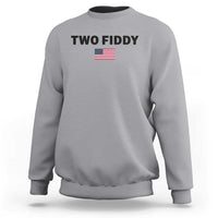 Two Fiddy American Flag Sweatshirt Funny 250th America Celebration Patriotic Graphic
