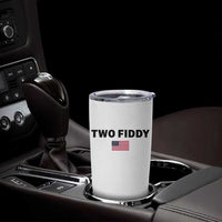 Two Fiddy American Flag Tumbler Cup Funny 250th America Celebration Patriotic Graphic