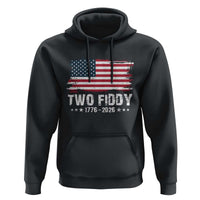 Two Fiddy USA 250th Anniversary Hoodie Vintage American Flag Patriotic Humor