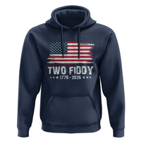 Two Fiddy USA 250th Anniversary Hoodie Vintage American Flag Patriotic Humor