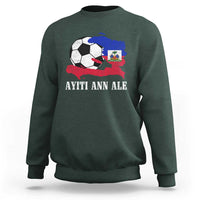 Ayiti Ann Ale Haiti Soccer Sweatshirt Haitian Football Fan Pride Flag Graphic Caribbean Sports
