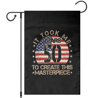 50th Birthday Garden Flag It Took Me 50 Years To Create This Masterpiece Vintage American Flag