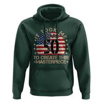 50th Birthday Hoodie It Took Me 50 Years To Create This Masterpiece Vintage American Flag