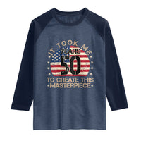 50th Birthday Raglan Shirt It Took Me 50 Years To Create This Masterpiece Vintage American Flag