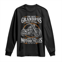 Biker Grandpa Best Grandpas Have Tattoos and Ride Motorcycles Long Sleeve Shirt