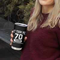 70th Birthday Tumbler Cup To Create This Masterpiece 70 Year Old Gift