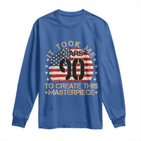 90th Birthday Long Sleeve Shirt It Took Me 90 Years To Create This Masterpiece Vintage American Flag
