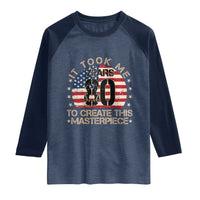 80th Birthday Raglan Shirt It Took Me 80 Years To Create This Masterpiece Vintage American Flag