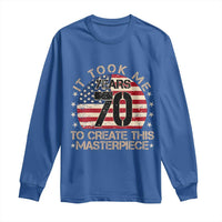 70th Birthday Long Sleeve Shirt It Took Me 70 Years To Create This Masterpiece Vintage American Flag