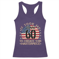 60th Birthday Racerback Tank Top It Took Me 60 Years To Create This Masterpiece Vintage American Flag