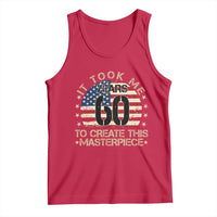 60th Birthday Tank Top It Took Me 60 Years To Create This Masterpiece Vintage American Flag