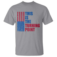 This is The Turning Point T Shirt USA Flag Patriotic Freedom Conservative - Wonder Print Shop