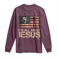 Charlie Kirk Long Sleeve Shirt Its All About Jesus USA Flag Patriotic Christian - Wonder Print Shop