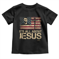 Charlie Kirk Toddler T Shirt Its All About Jesus USA Flag Patriotic Christian - Wonder Print Shop