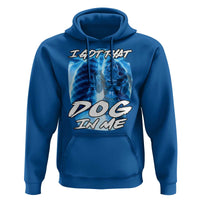 I Got That Dog In Me Wolf Alpha Hoodie Xray Werewolf