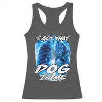 I Got That Dog In Me Wolf Alpha Racerback Tank Top Xray Werewolf