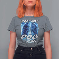 I Got That Dog In Me Wolf Alpha T Shirt For Women Xray Werewolf - Wonder Print Shop