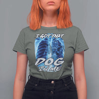 I Got That Dog In Me Wolf Alpha T Shirt For Women Xray Werewolf - Wonder Print Shop