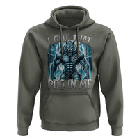 I Got That Dog In Me Wolf Alpha Hoodie