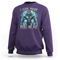 I Got That Dog In Me Wolf Alpha Sweatshirt - Wonder Print Shop