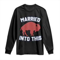 Married Into This Buffalo Long Sleeve Shirt Vintage Sport Mafia Wife Wedding Gifts - Wonder Print Shop