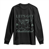 Lets Get Shamrocked St Patricks Day Long Sleeve Shirt