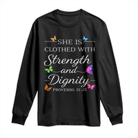 Christian Jesus Long Sleeve Shirt Strength Dignity Encouraging Bible Verse Proverb Butterfly Art