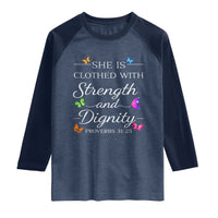 Christian Jesus Raglan Shirt Strength Dignity Encouraging Bible Verse Proverb Butterfly Art