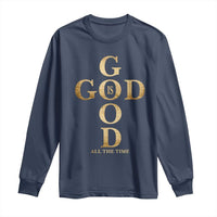 Christian Jesus Lovers Long Sleeve Shirt God Is Good All The Time Cross