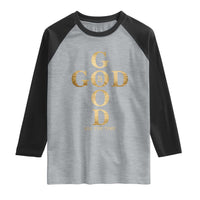 Christian Jesus Lovers Raglan Shirt God Is Good All The Time Cross