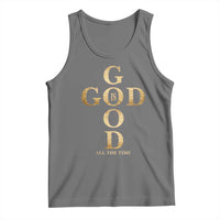 Christian Jesus Lovers Tank Top God Is Good All The Time Cross