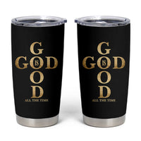 Christian Jesus Lovers Tumbler Cup God Is Good All The Time Cross