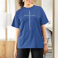 God Is Good All The Time T Shirt For Women Jesus Cross Christian Minimal Religious Faith