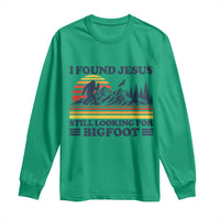 Retro I Found Jesus Still Looking Bigfoot Long Sleeve Shirt Funny Sasquatch Bigfoot Believer Christian Humor