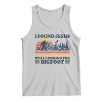 Retro I Found Jesus Still Looking Bigfoot Tank Top Funny Sasquatch Bigfoot Believer Christian Humor