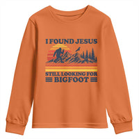 Retro I Found Jesus Still Looking Bigfoot Youth Sweatshirt Funny Sasquatch Bigfoot Believer Christian Humor