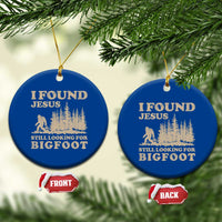 Retro I Found Jesus Still Looking Bigfoot Ceramic Ornament Vintage Sasquatch Believer Funny Christian Humor