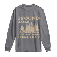 Retro I Found Jesus Still Looking Bigfoot Long Sleeve Shirt Vintage Sasquatch Believer Funny Christian Humor