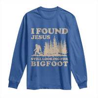 Retro I Found Jesus Still Looking Bigfoot Long Sleeve Shirt Vintage Sasquatch Believer Funny Christian Humor