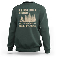 Retro I Found Jesus Still Looking Bigfoot Sweatshirt Vintage Sasquatch Believer Funny Christian Humor