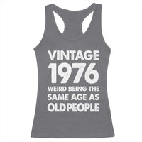 Funny 50th Birthday Racerback Tank Top Turning 50 Year Old Gifts Weird Being The Same Age As Old People