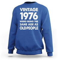 Funny 50th Birthday Sweatshirt Turning 50 Year Old Gifts Weird Being The Same Age As Old People