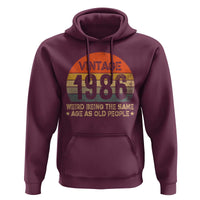 40th Birthday Hoodie Retro 1986 Weird Being The Same Age As Old People