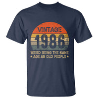 40th Birthday T Shirt Retro 1986 Weird Being The Same Age As Old People