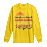 Funny 40th Birthday Long Sleeve Shirt Retro 1986 Weird Being The Same Age As Old People