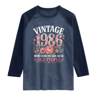 40th Birthday Gifts For Her Raglan Shirt Floral 1986 Weird Being The Same Age As Old People