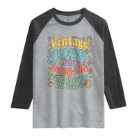 Funny 40th Birthday Raglan Shirt Retro Groovy 1986 Weird Being The Same Age As Old People