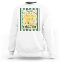 Jesus Lemonade Sweatshirt Funny Christian Life Gave Me Lemons But My Jesus Makes Lemonade
