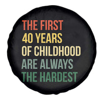 40th Birthday Spare Tire Cover Retro The First 40 Years Childhood Hardest