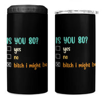 80th Birthday 4 in 1 Can Cooler Tumbler Funny Is You 80 Gift Idea 80 Year Old